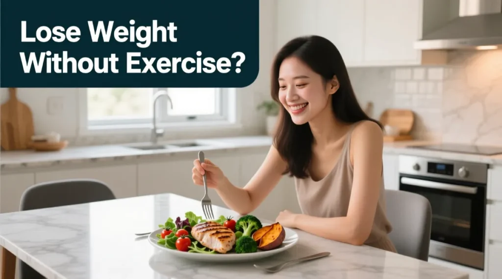 Lose Weight Without Exercise